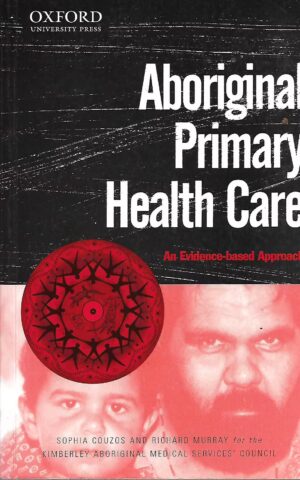 Aboriginal Primary Health Care, An Evidence-Based Approach