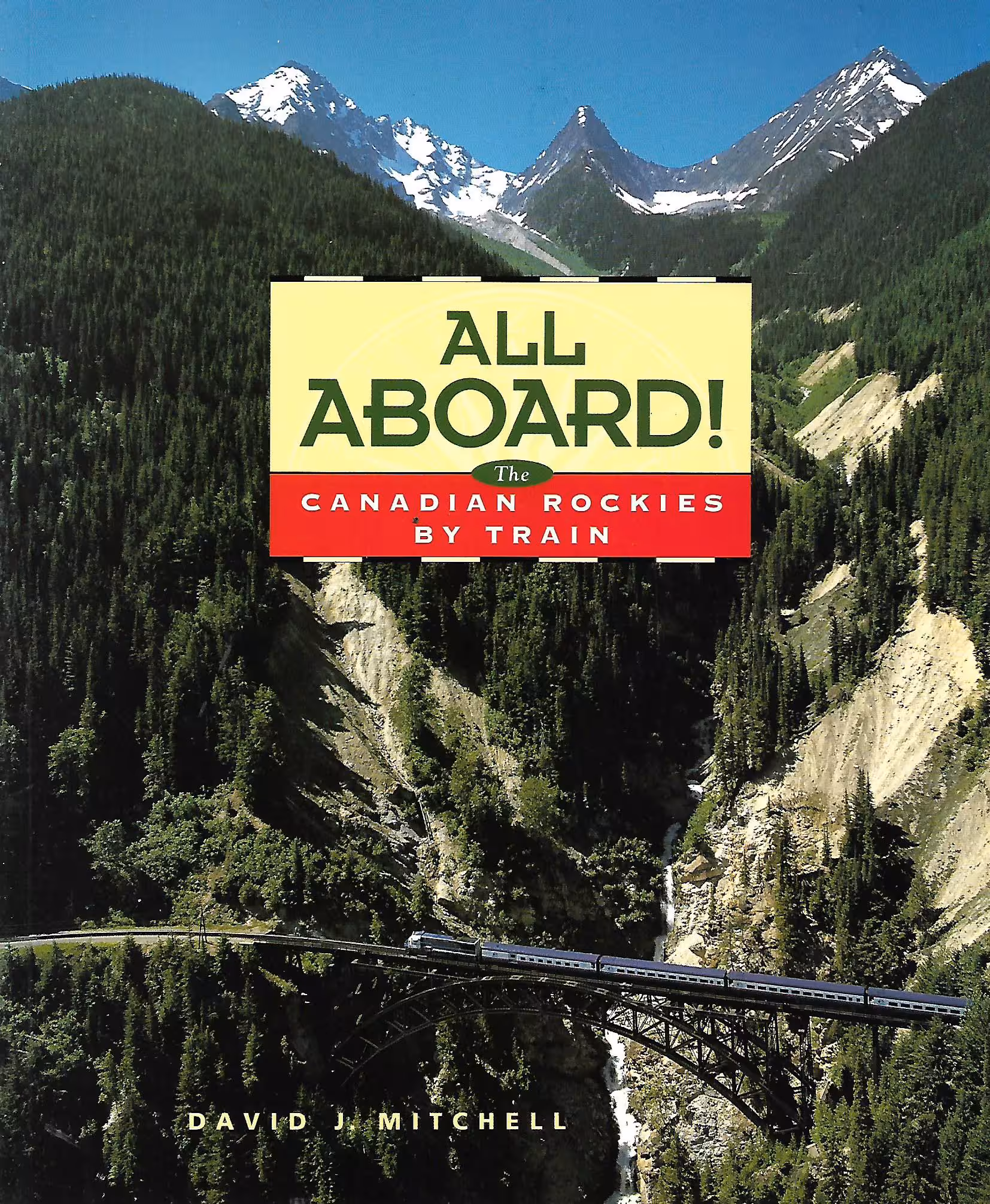 All Aboard! The Canadian Rockies By Train