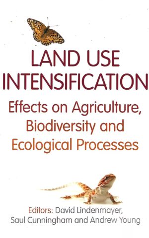 Land Use Intensification, Effects on Agriculture, Biodiversity and Ecological Processes
