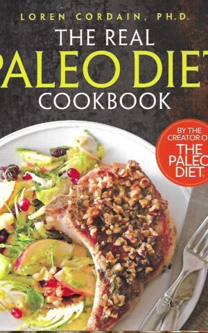 The Real Paleo Diet Cookbook