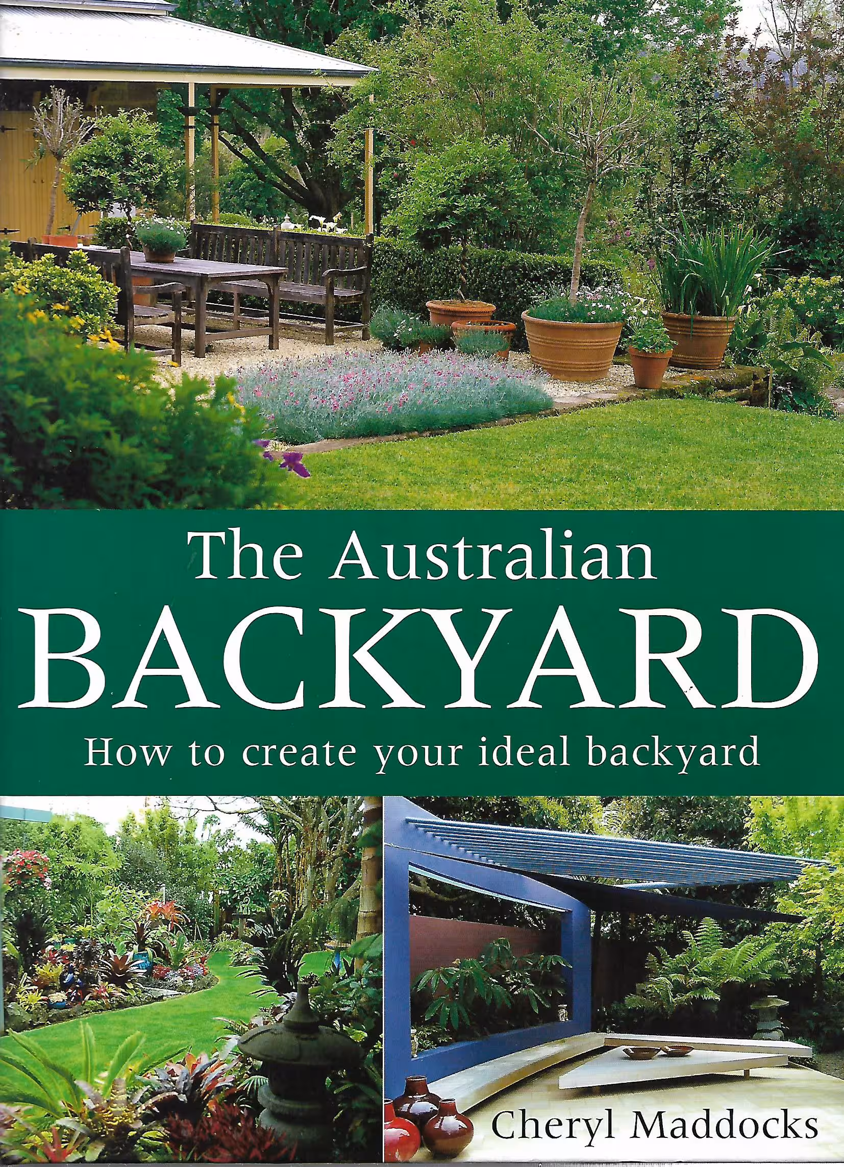 The Australian Backyard, How To Create Your Ideal Backyard