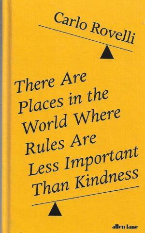 There Are Places In The World Where Rules Are Less Important Than Less Important Than Kindness