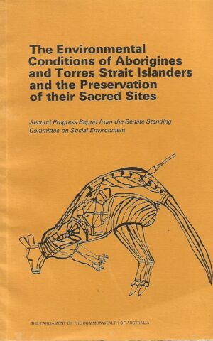 The Environmental Conditions of Aborigines and Torres Strait Islanders and the Preservation of their Sacred Sites