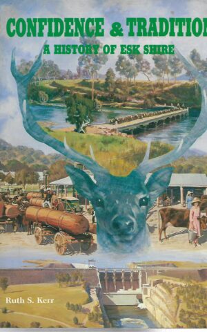 Confidence & Tradition, A History of Esk Shire