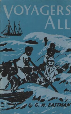 Voyagers All, The Story of the Ships of the London Missionary Society