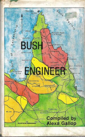 The Bush Engineer, Early Road Construction and Development in Northern & Western Queensland