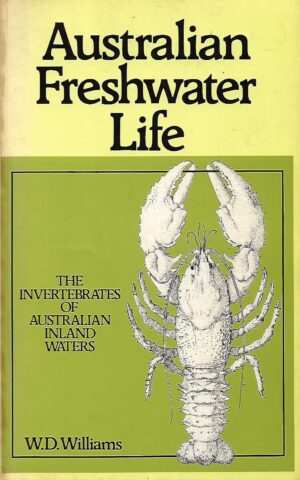 Australian Freshwater Life, The Invertebrates of Australian Inland Waters
