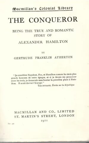 The Conqueror, Being the True and Romantic Story of Alexander Hamilton, Macmillan's Colonial Library