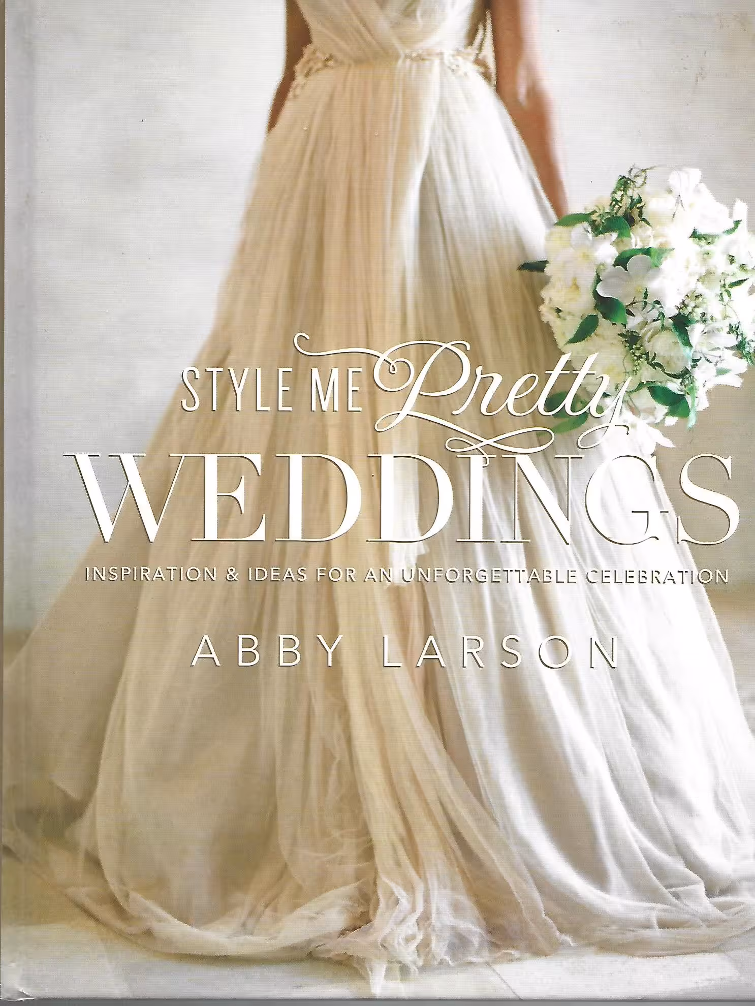 `Style Me Pretty Weddings, Inspiration & Ideas for An Unforgettable Celebration