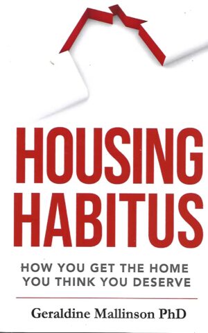 Housing Habitus, How Do You Get the Home You Think You Deserve
