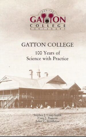 Gatton College Centenary, Gatton College, 100 Years of Science with Practice
