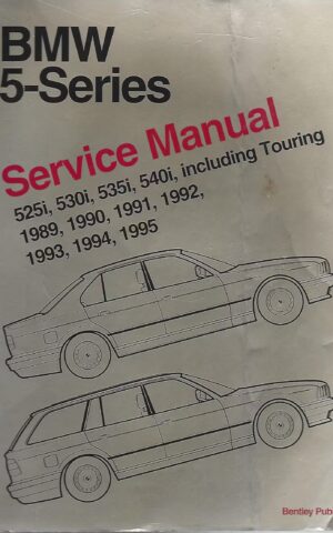 BMW 5-Series Service Manual 525i, 535i, 540i, including Touring 1989, 1990, 1991, 1992, 1993, 1994, 1995