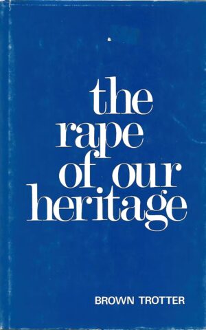 The Rape of Our Heritage