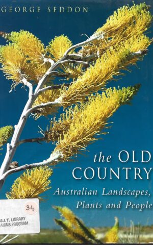 The Old Country, Australian Landscapes, Plants and People