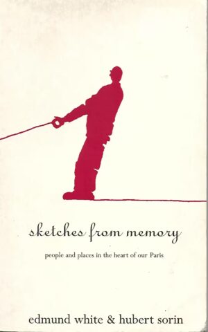 Sketches from Memory, People and Places in the Heart of Our Paris