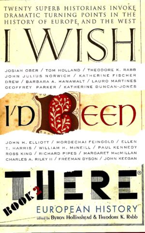 I Wish I'd Been There, European History