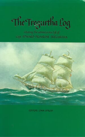 The Tregurtha Log Relating the Adventurous Life of Capt. Edward Primrose Tregurtha