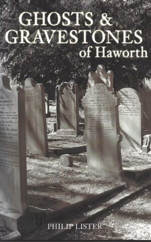 Ghosts & Gravestones of Haworth