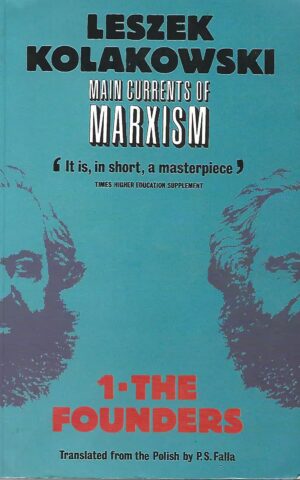 Main Currents of Marxism, Its Origins, Growth and Dissolution, 1. The Founders