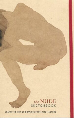 The Nude Sketchbook, Learn the Art of Drawing from the Masters