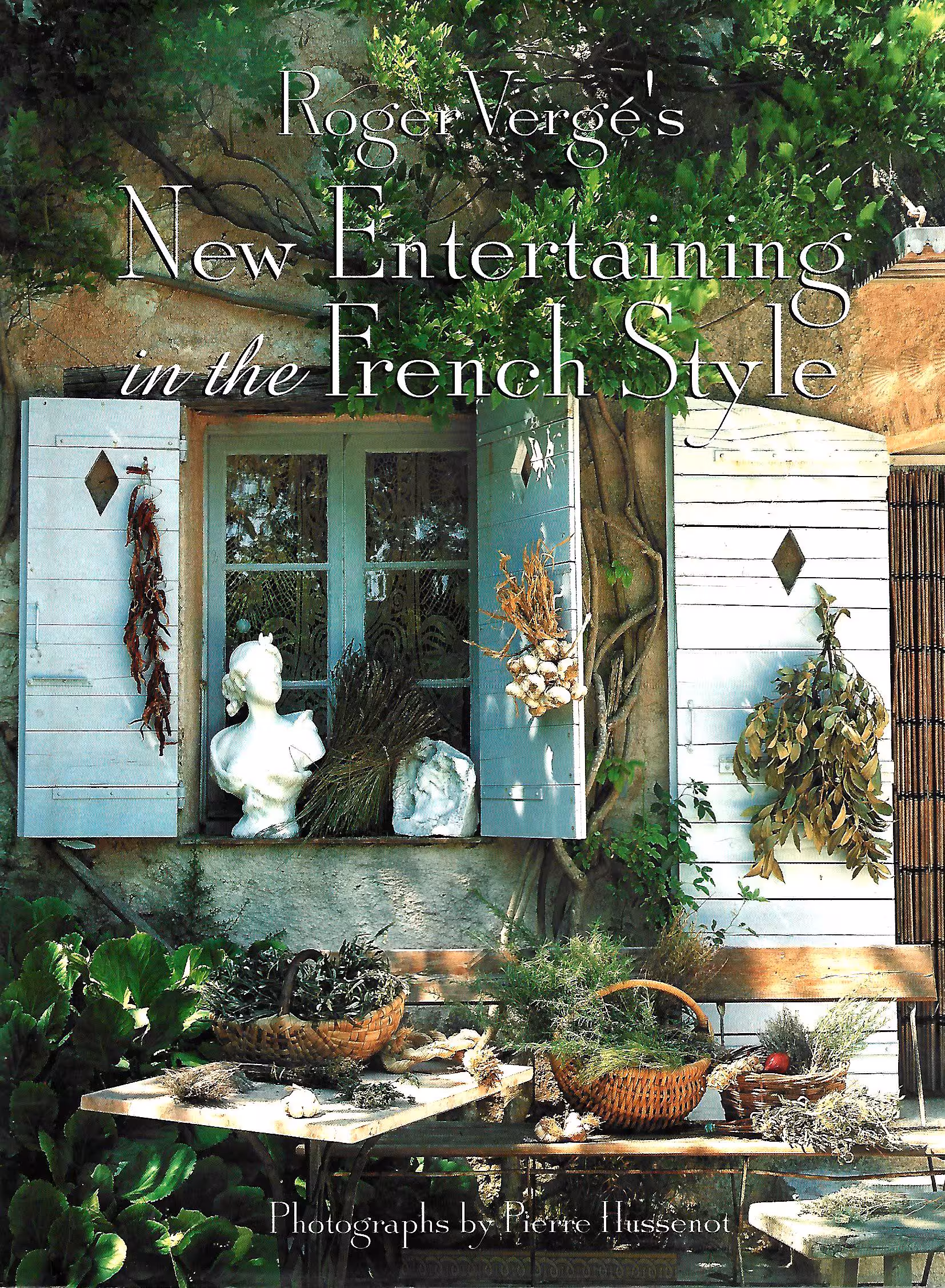 Roger Verge's New Entertaining in the French Style
