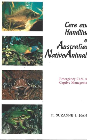 Care and Handling of Australian Native Animals, Emergency Care and Captive Management