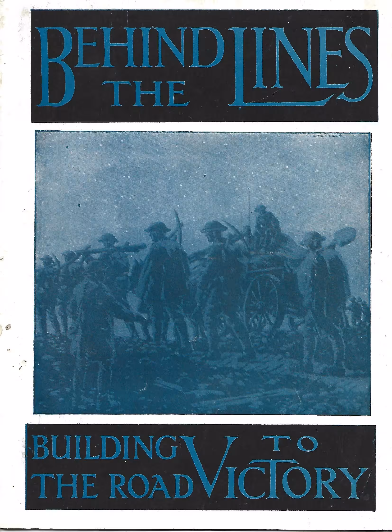 Behind the Lines, Building the Road to Victory
