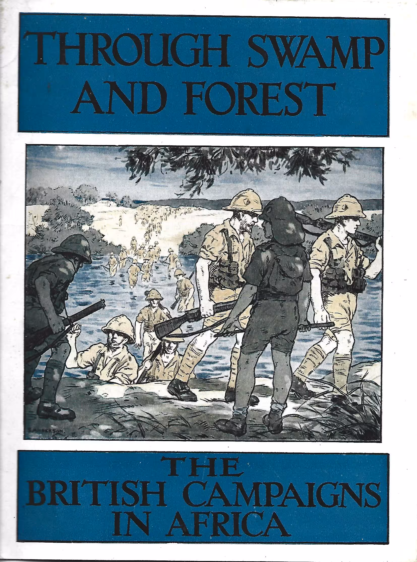 Through Swamp and Forest, The British Campaigns in Africa