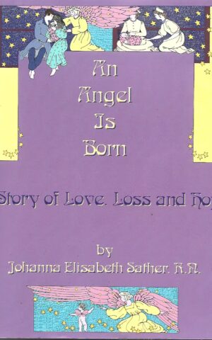 An Angel is Born, A Story of Love, Loss and Hope