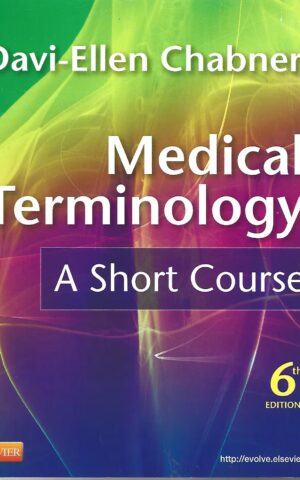 Medical Terminology, A Short Course