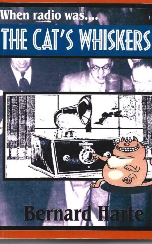 When Radio Was......The Cat's Whiskers