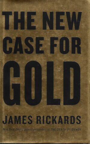 The New Case for Gold