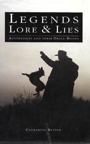 Legends , Lore & Lies, Australians and their Driza-Bones