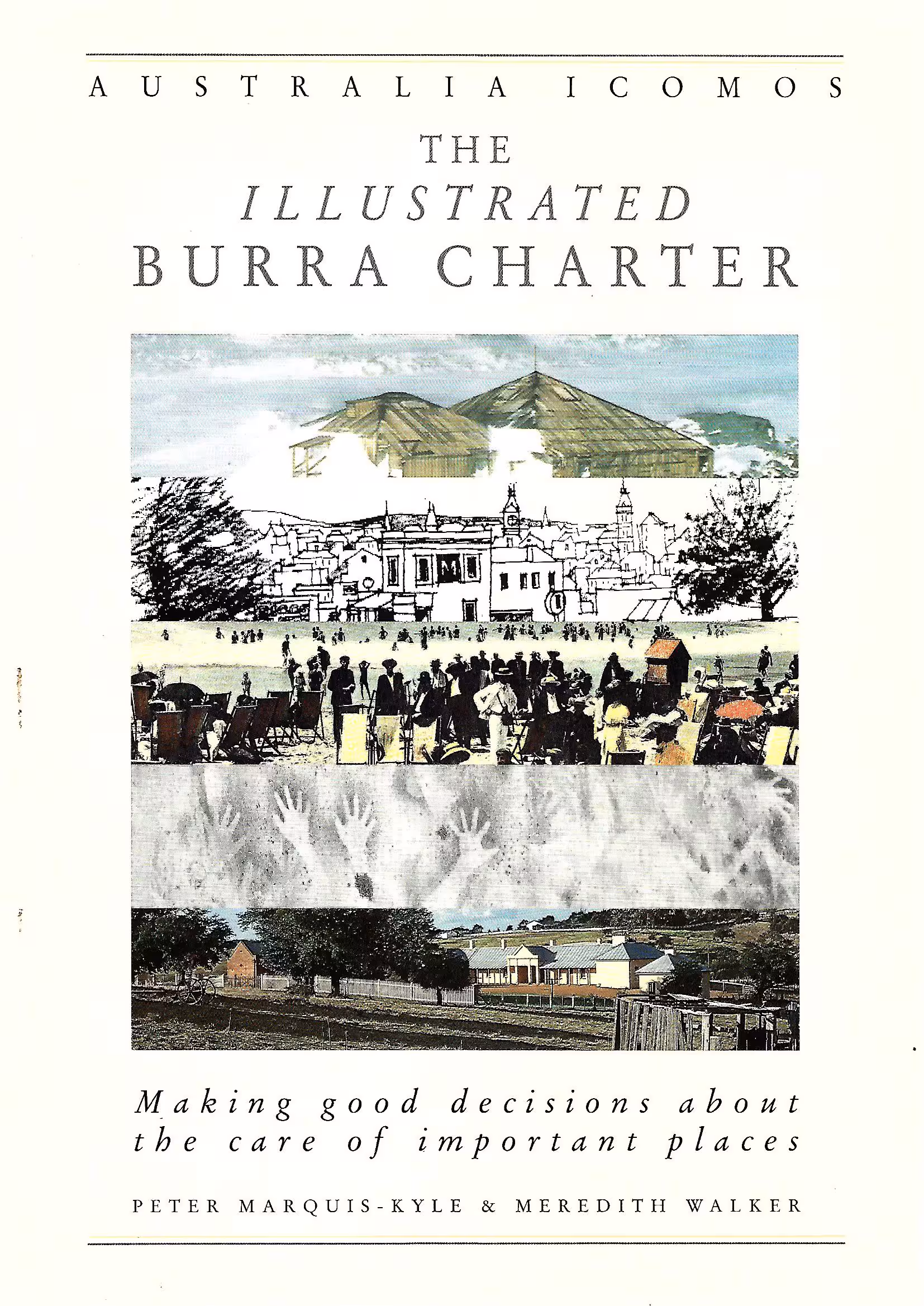 The Illustrated Burra Charter, Making Good Decisions About the Care of Important Places