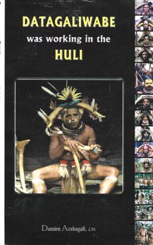 Datagaliwabe Was Working in the Huli