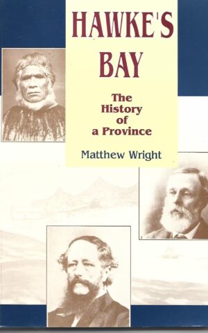 Hawke's Bay, The History of a Province