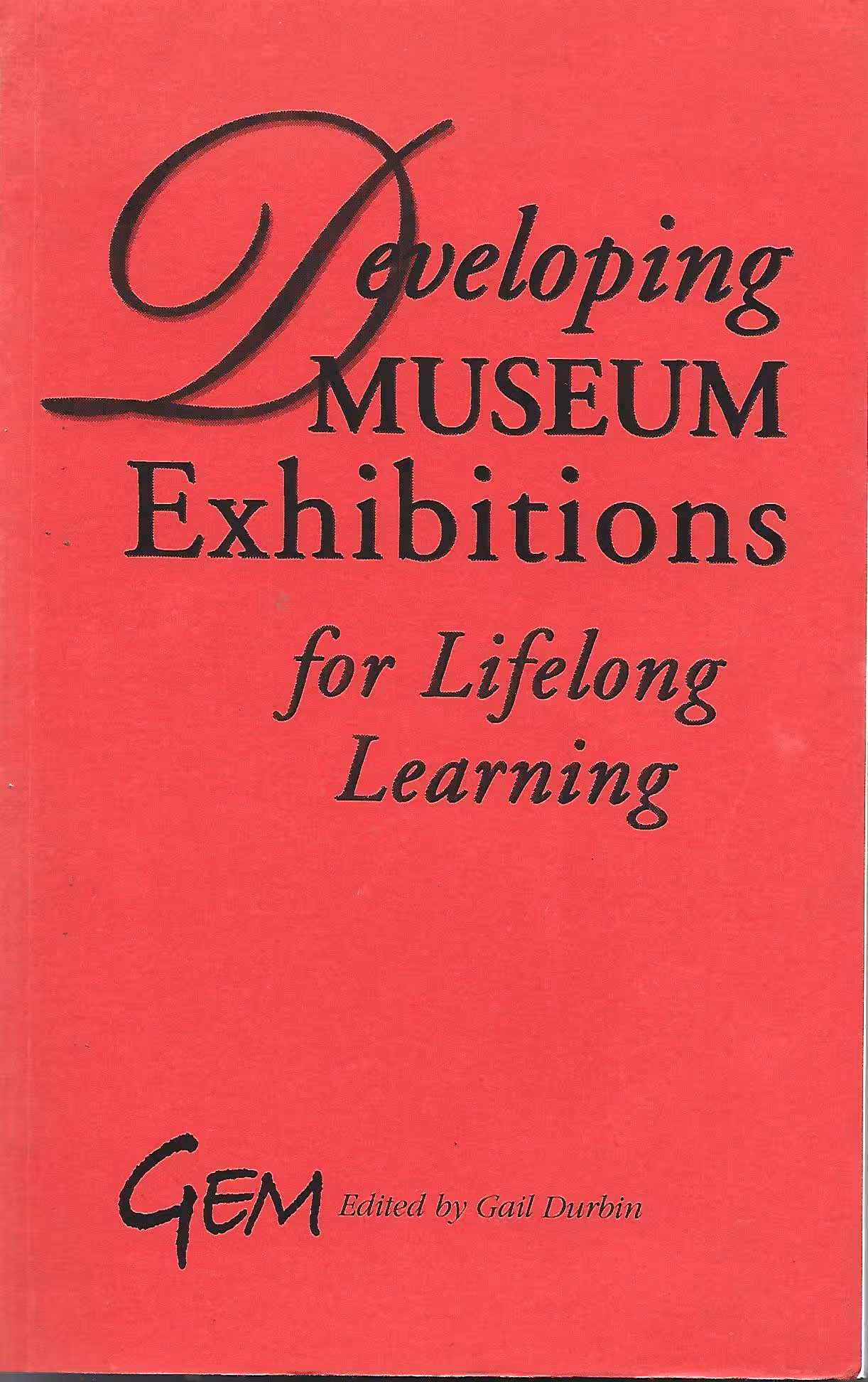 Developing Museum Exhibitions for Lifelong Learning