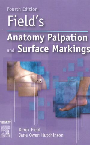 Field's Anatomy Palpation and Surface Markings, Fourth Edition