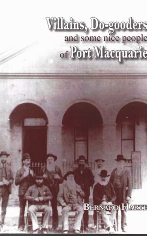 Villains, Do-gooders and Some Nice People of Port Macquarie