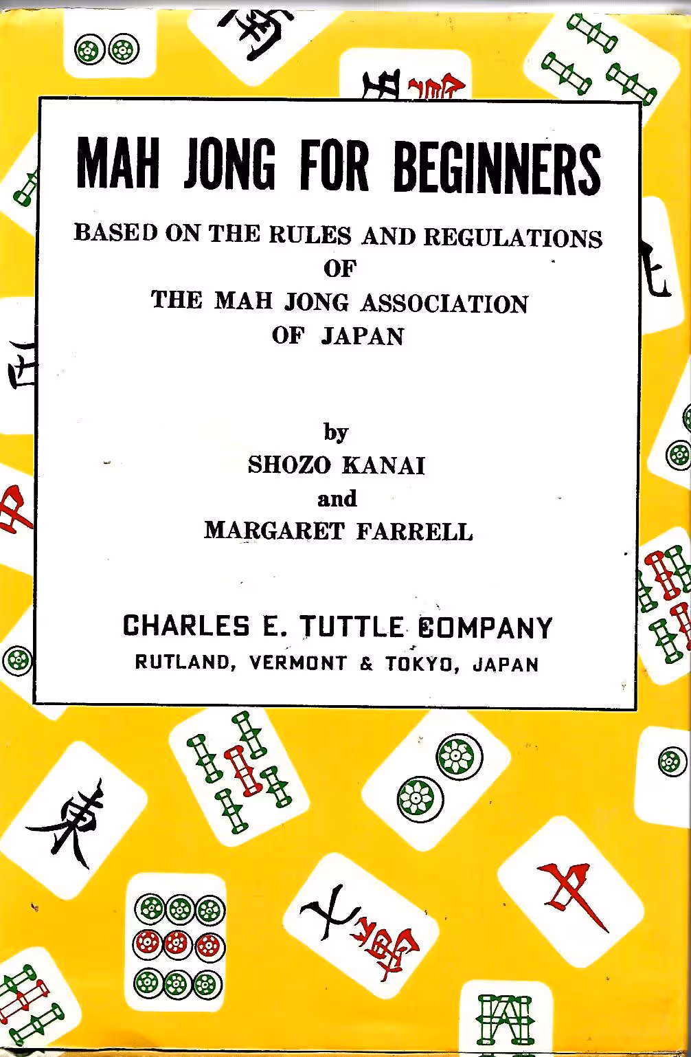 Mah Jong for Beginners, Based on the Rukes and Regulations of the Mah Jong Association of Japan