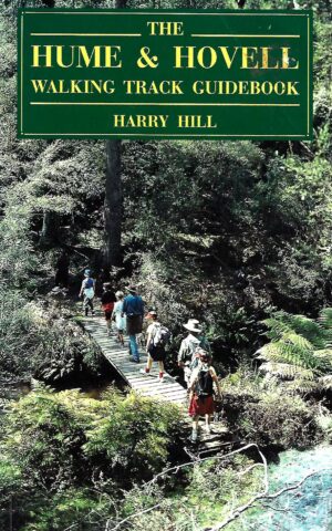 The Hume & Hovell Walking Track Guidebook