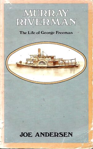 Murray Riverman. The LIfe of George Freeman