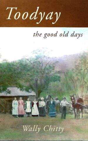 Toodyay, The Good Old Days