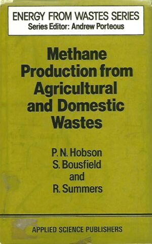 Methan Production from Agricultural and Domestic Wastes, Energy from Wastes Series