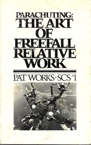 Parachuting: The Art of Freefall Relative Work