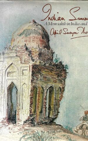 Indian Summer, A Mem-sahib in India and Sind