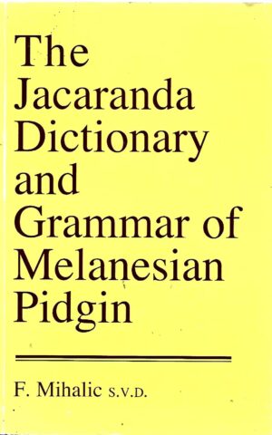 The Jacaranda Dictionary and Grammar of Melanesian Pidgin