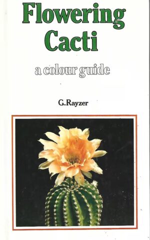 Flowering Cacti, A Colour Guide