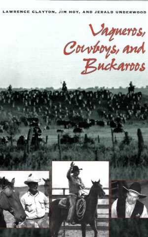 Vaqueros, Cowboys, and Buckaroos