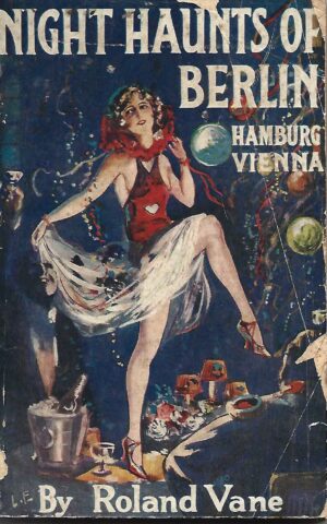 Night Haunts of Berlin, Hamburg, Vienna
